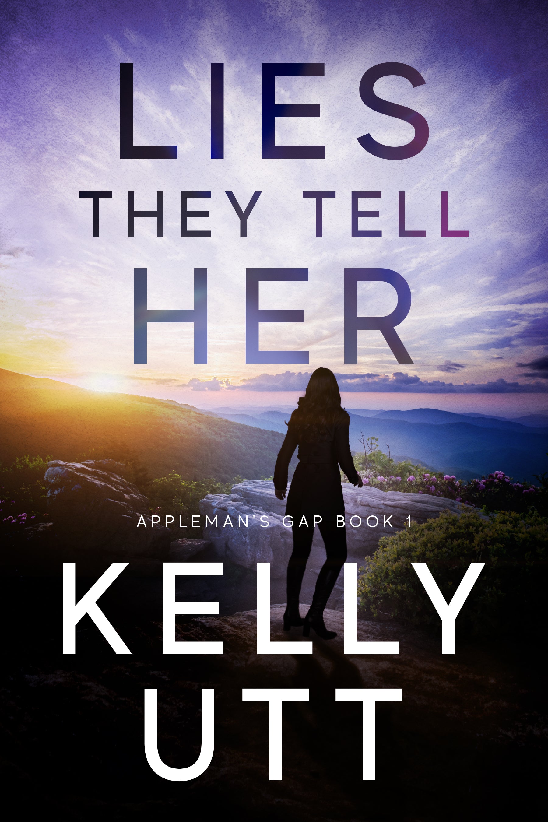 Lies They Tell Her – Kelly Utt